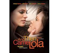 And Then Came Lola