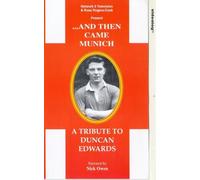 And Then Came Munich - A Tribute To Duncan Edwards [VHS]