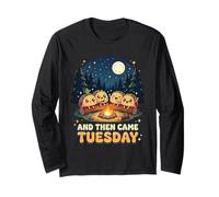 and Then Came Tuesday Taco Camping Kawaii Long Sleeve T-Shirt