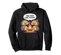And Then Came Tuesday Taco Craving Food Jokes |- Pullover Hoodie