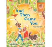 And Then Came You: When Families Grow, Love Grows Too