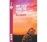 And Then Come the Nightjars (NHB Modern Plays)