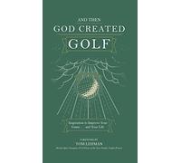 . . . And Then God Created Golf