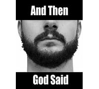 And Then God Said
