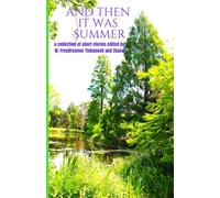 And Then It Was Summer