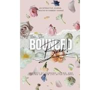 And Then She Bounced Back!: 365 Days of Learning, Loving, and Leveling Up Your Life After Divorce