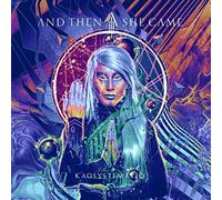 And Then She Came - Kaosystematiq (Digipack)