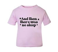 and Then There was no Sleep Statement [BBY5] Short Sleeve Cotton Toddler t Shirt, 2-3 Years, Pastel Pink