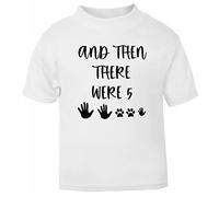 and Then There were Five (Handprints and Paws for Expecting Parents, cat Dog Mum, Siblings) Pregnancy Announcement Reveal [BBY7] Customisable Short Sleeve Cotton Toddler t Shirt, 1-2 Years, White