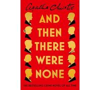 AND THEN THERE WERE NONE: The best-selling murder mystery of all time (The Agatha Christie signature edition, 11) - Cover May Vary