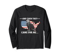 and Then They Came for me Human Rights Political Democracy Long Sleeve T-Shirt