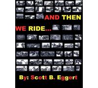 And Then We Ride...