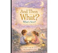 And Then What? What's Next?