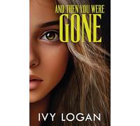 And Then You Were Gone