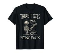And There It Goes My Last Flying Fuck Funny Saying T-Shirt