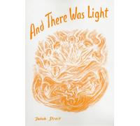 And There Was Light : From the Creation of the World to Noah's Ark