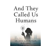 And They Called Us Human