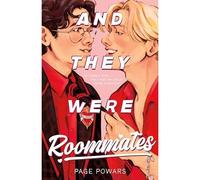 And They Were Roommates - NEW Page Powars 2025