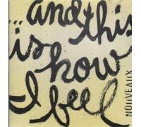 ... And This Is How I Feel by Nouveaux (1996) Audio CD