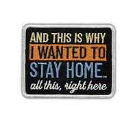 and This is Why I Wanted to Stay Home All This Right Here Embroidered Patch Funny Sarcasm Embroidery Patches Sarcastic Introvert Iron On Sew On Patches for Clothes Backpacks Jeans Hats 3x2.4 Inches