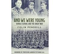 And We Were Young: Oundle School and the Great War