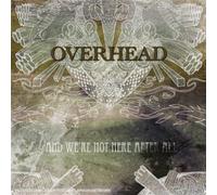 And We're Not Here After All by OVERHEAD (2008-10-21)