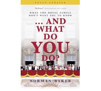 ...And What Do You Do? : What the royal family don't want you to know