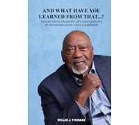 AND WHAT HAVE YOU LEARNED FROM THAT….?: Reflections from my life and lessons in determination and Leadership 16 Font