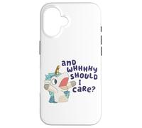 And Why Should I Care? Sarcastic Unicorn Funny Unicorn Lover Case for iPhone 16