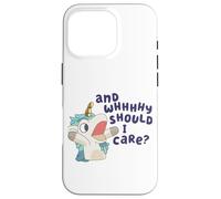 And Why Should I Care? Sarcastic Unicorn Funny Unicorn Lover Case for iPhone 16 Pro