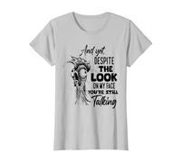 and Yet Despite The Look on My face You're Still Talking T-Shirt, Women, Silver Grey, XX-Large