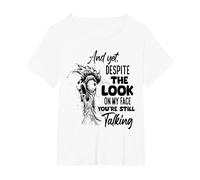 and Yet Despite The Look on My face You're Still Talking T-Shirt, Women's Plus, White, 1X