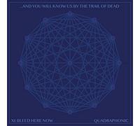 ...And You Will Know Us By the Trail of Dead - XI: BLEED HERE NOW