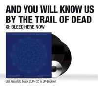 And You Will Know Us By Trail of Dead - Xi: Bleed Here Now 2LP+CD+Book Pre Order
