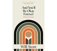 And You'll Be Okay Forever: Selected Essays