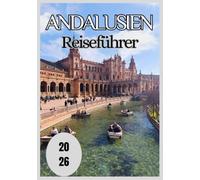 Andalusien Reiseführer 2026