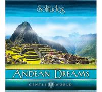 Andean Dreams by Solitudes