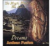 Andean Fusion - The Magic of the Andes - Andean Fusion Vol. VIII - Dreams
