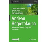 Andean Herpetofauna: Explorations of Diversity, Ecology, and Conservation (Sustainable Development Goals Series)