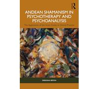 Andean Shamanism in Psychotherapy and Psychoanalysis: The Application of the Incan Codes in Clinical Practice