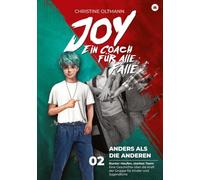 Anders als die anderen - Band 2 - Mental Joy: Bunter Haufen, starkes Team Eine Geschichte über die Kraft der Gruppe für Kinder und Jugendliche - ... - Beziehungen - Konflikt - Streiten - Schule