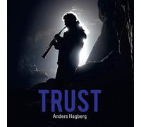 Anders Hagberg - Anders Hagberg: Trust