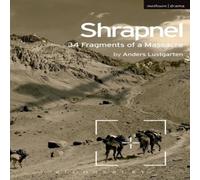 Anders Lustgarten Shrapnel: 34 Fragments of a Massacre Paperback Book Anders Lustgarten Multicolor