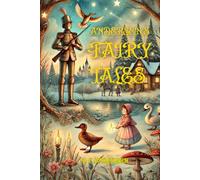 Andersen's Fairy Tales: A Timeless Collection of 18 Classic Stories with Vintage Illustrations