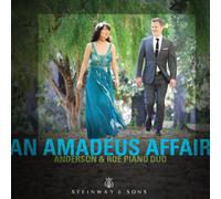 Anderson And Roe Piano Duo - An Amadeus Affair