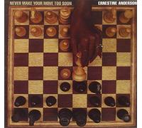 Anderson E.: Never Make Your Move....