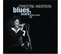 Anderson, Ernestine - Blues Dues & Love News