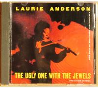 Anderson, Laurie - The Ugly One With The Jewels: AND OTHER STORIES;A READING FROM STORIES FROM THE NERVE BIBL
