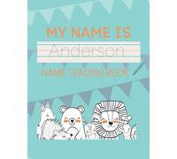 Anderson Name Tracing Book: 50 Pages of custom name tracing. Learn to write your name with this personalized name tracing book for kids. Pre-K and Kindergarten practice workbook.