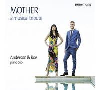 Anderson & Roe - Mother - A Musical Tribute